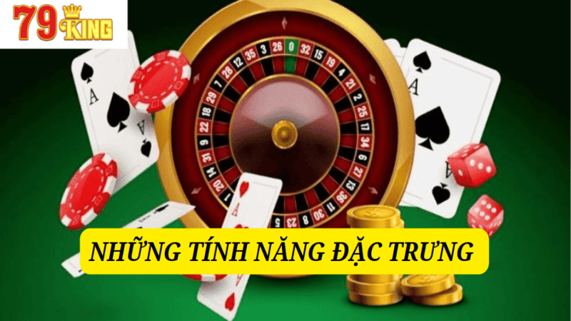 Một số tính năng đặc trưng 