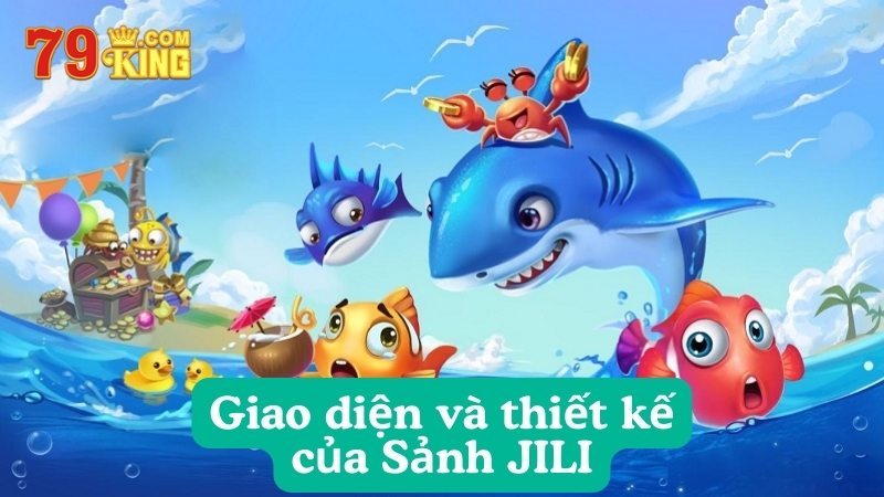 Giao diện và thiết kế của Sảnh JILI Bắn Cá