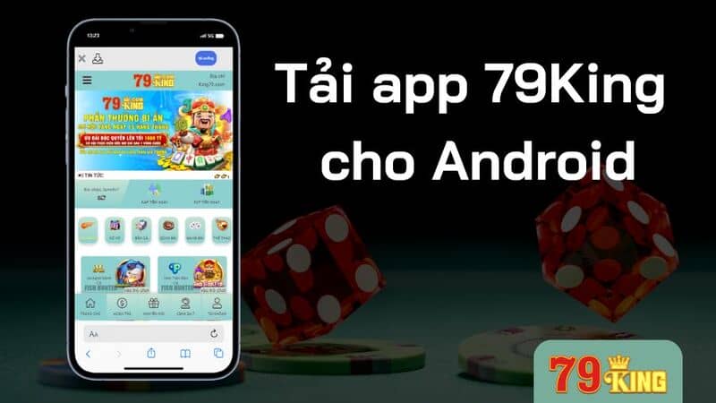 Tải app 79KING cho Android dễ dàng 